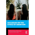 Dialogues on the Ethics of Abortion - Paperback