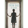 From Bad to Cursed - Paperback
