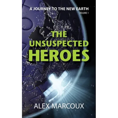 The Unsuspected Heroes: A Visionary Fiction Novel - Paperback