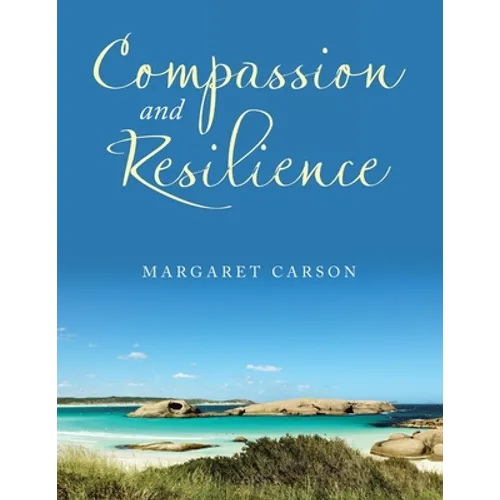 Compassion and Resilience - Paperback
