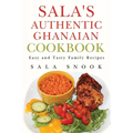 Sala's Authentic Ghanaian Cookbook - Paperback