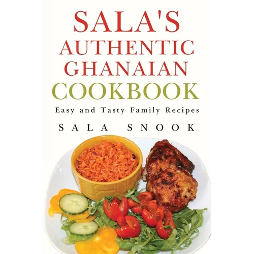 Sala's Authentic Ghanaian Cookbook - Paperback