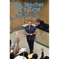 One Teacher at a Time: Teach - Inspire - Change - Paperback