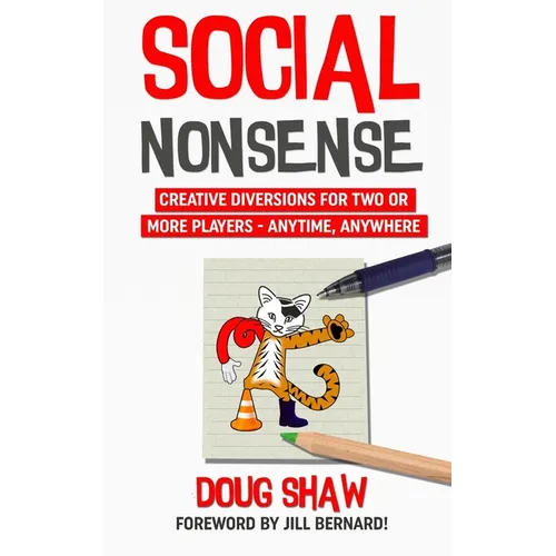 Social Nonsense: Creative Diversions for Two or More Players - Anytime, Anywhere - Paperback