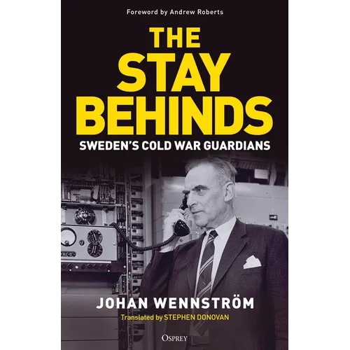 The Stay Behinds: Sweden's Cold War Guardians
