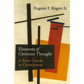 Elements of Christian Thought: A Basic Course in Christianese - Hardcover