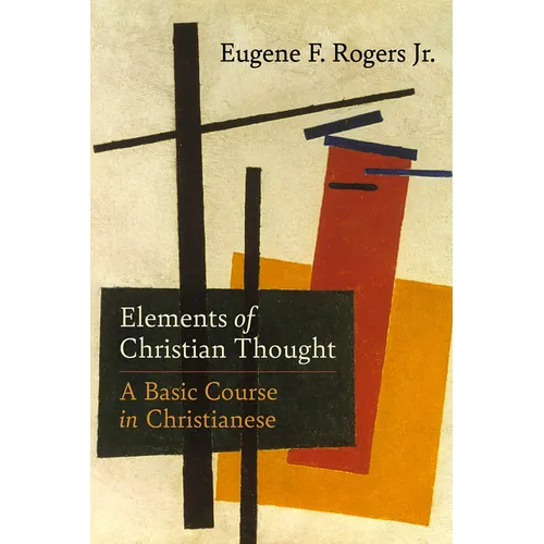 Elements of Christian Thought: A Basic Course in Christianese - Hardcover