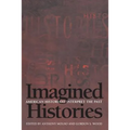Imagined Histories: American Historians Interpret the Past