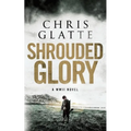 Shrouded Glory: A WWII Novel