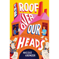 The Roof Over Our Heads - Hardcover