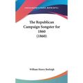 The Republican Campaign Songster for 1860 (1860)