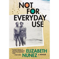 Not for Everyday Use: A Memoir - Paperback
