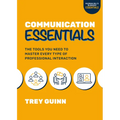 Communication Essentials: The Tools You Need to Master Every Type of Professional Interaction - Paperback