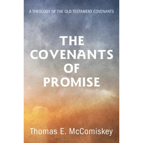 The Covenants of Promise - Hardcover