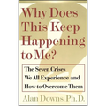 Why Does This Keep Happening?: The Seven Crises We All Expect and How to Overcome Them - Paperback