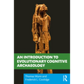 An Introduction to Evolutionary Cognitive Archaeology - Paperback