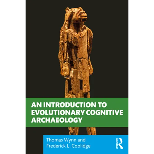 An Introduction to Evolutionary Cognitive Archaeology - Paperback