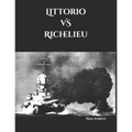 Littorio VS Richelieu - Paperback