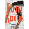 Eleven Seconds - Hardcover