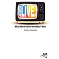 Almost Live!: The Show that Wouldn't Die