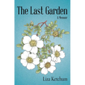 The Last Garden: A Memoir - Hardcover