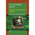 TV as Curriculum Studies: Putting Curriculum Theory to Work - Paperback