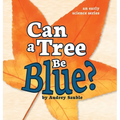 Can a Tree Be Blue? - Hardcover