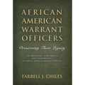 African American Warrant Officers: Preserving Their Legacy