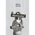 La maternidad sin tabues - Paperback