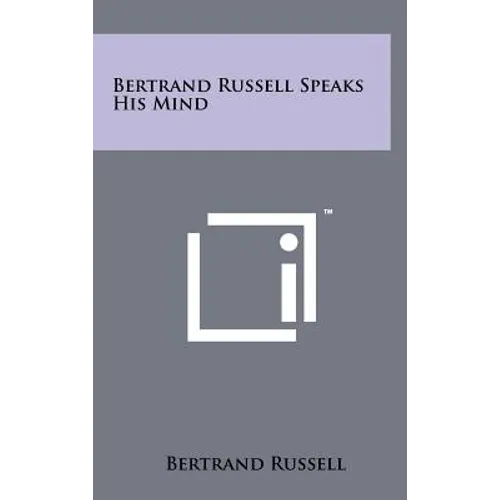 Bertrand Russell Speaks His Mind - Hardcover