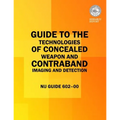 Guide to the Technologies of Concealed Weapon and Contraband Imaging and Detection