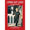 Living Out Loud: A Six Month Odyssey - Paperback