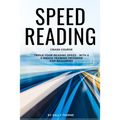 Speed Reading Crash Course: Triple Your Reading Speed - With a 4-Weeks Training Program For Beginners - Paperback