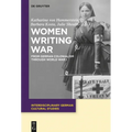 Women Writing War: From German Colonialism Through World War I