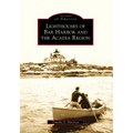 Lighthouses of Bar Harbor and the Acadia Region
