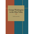 George Washington in the Ohio Valley