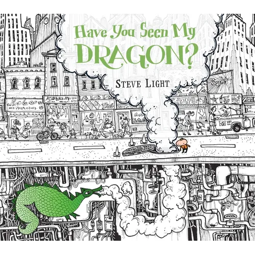 Have You Seen My Dragon? - Hardcover