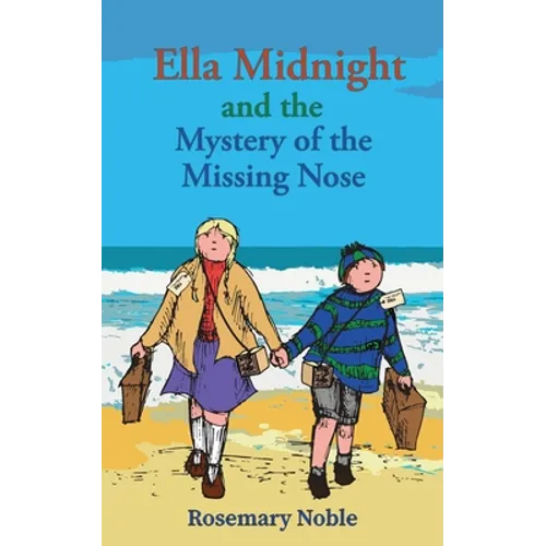 Ella Midnight and the Mystery of the Missing Nose