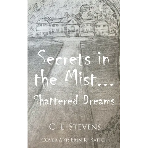 Secrets in the Mist...: Shattered Dreams - Paperback