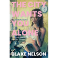 The City Wants You Alone - Paperback