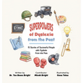 Superpowers of Dyslexia from the Past