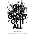 Oh the Glory of It All - Paperback