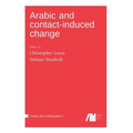 Arabic and contact-induced change - Hardcover