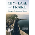 City of Lake and Prairie: Chicago's Environmental History
