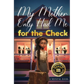 My Mother Only Had Me for the Check - Paperback