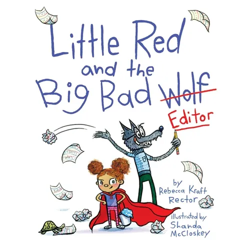 Little Red and the Big Bad Editor - Hardcover