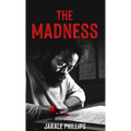 The Madness - Hardcover