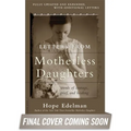 Letters from Motherless Daughters: Words of Courage, Grief, and Healing - Paperback