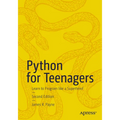 Python for Teenagers: Learn to Program Like a Superhero! - Paperback