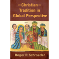 Christian Tradition in Global Perspective - Paperback